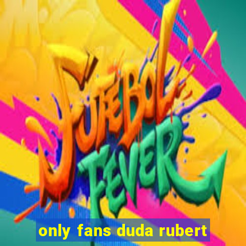 only fans duda rubert